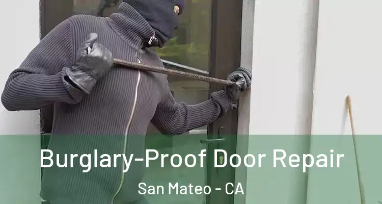  Burglary-Proof Door Repair San Mateo - CA