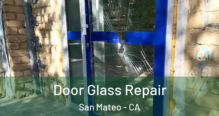  Door Glass Repair San Mateo - CA