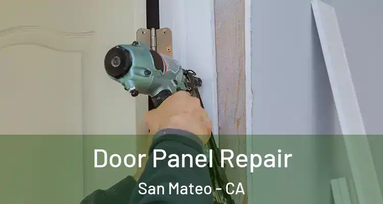  Door Panel Repair San Mateo - CA