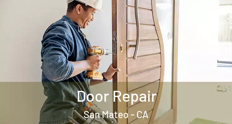  Door Repair San Mateo - CA