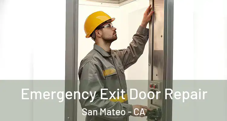  Emergency Exit Door Repair San Mateo - CA