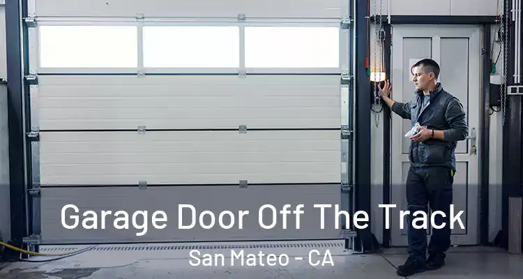  Garage Door Off The Track San Mateo - CA
