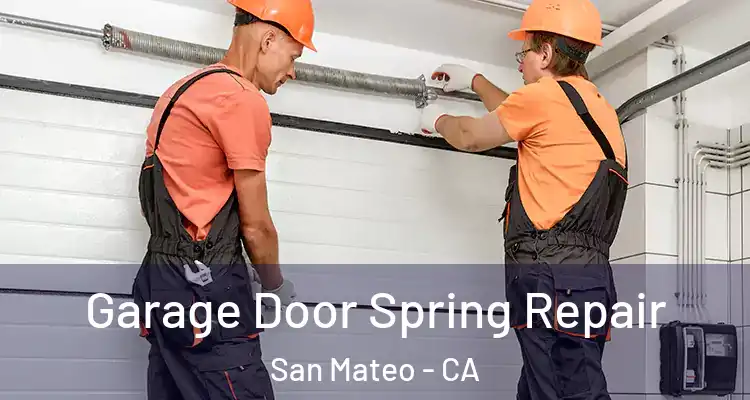  Garage Door Spring Repair San Mateo - CA