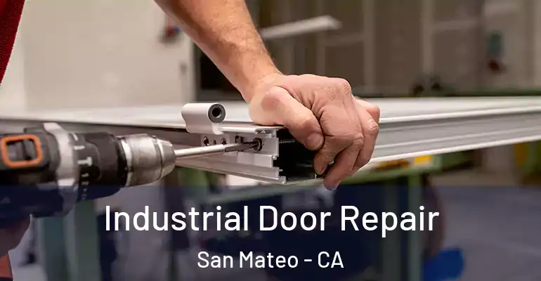  Industrial Door Repair San Mateo - CA