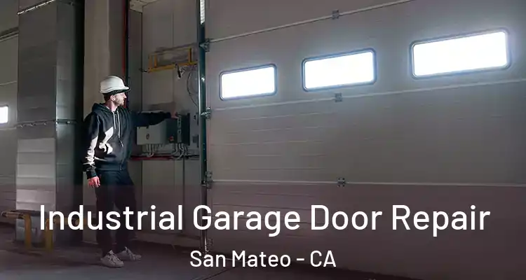  Industrial Garage Door Repair San Mateo - CA