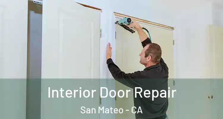  Interior Door Repair San Mateo - CA