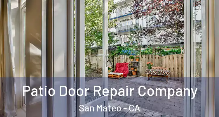  Patio Door Repair Company San Mateo - CA