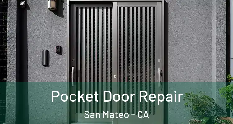  Pocket Door Repair San Mateo - CA