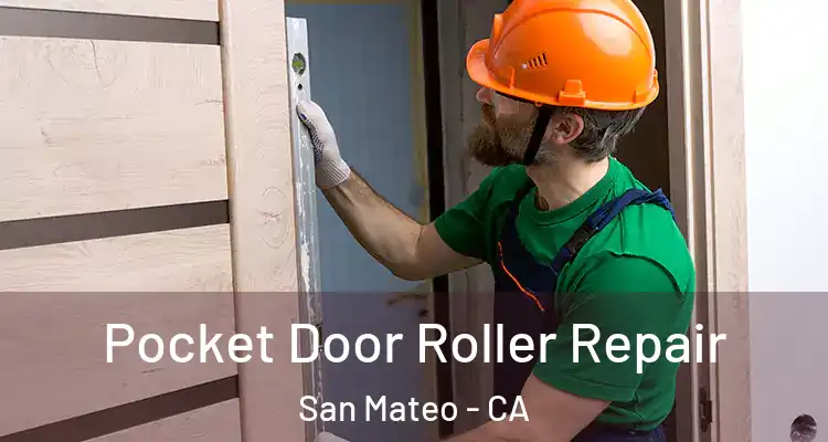  Pocket Door Roller Repair San Mateo - CA