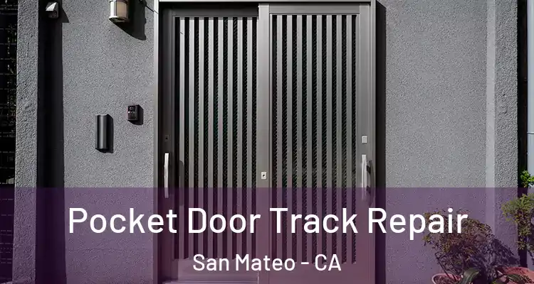  Pocket Door Track Repair San Mateo - CA