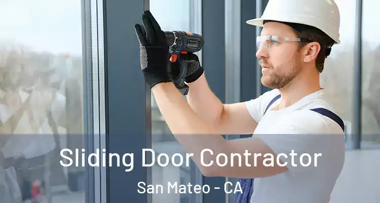  Sliding Door Contractor San Mateo - CA