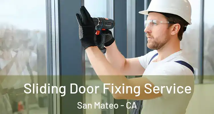  Sliding Door Fixing Service San Mateo - CA