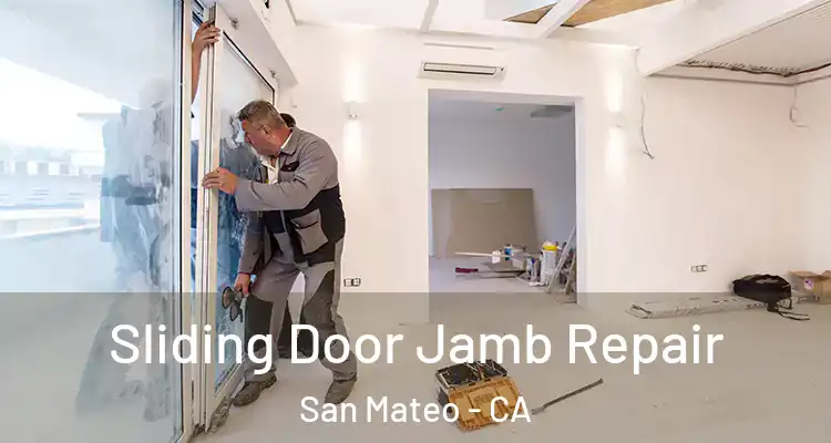  Sliding Door Jamb Repair San Mateo - CA