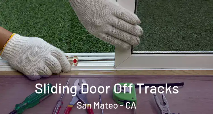  Sliding Door Off Tracks San Mateo - CA