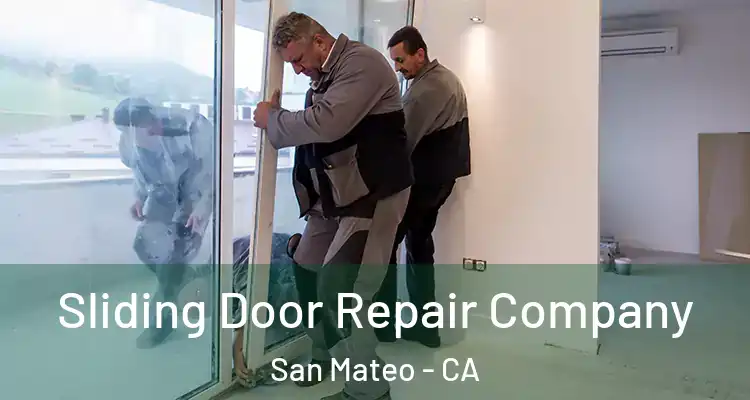  Sliding Door Repair Company San Mateo - CA