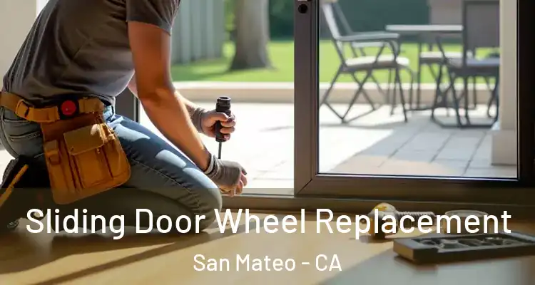  Sliding Door Wheel Replacement San Mateo - CA