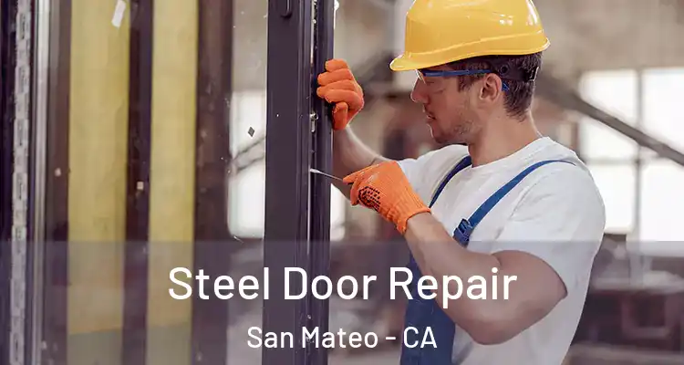  Steel Door Repair San Mateo - CA